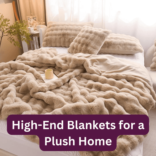 Luxury Unveiled: High-End Blankets for a Plush Home